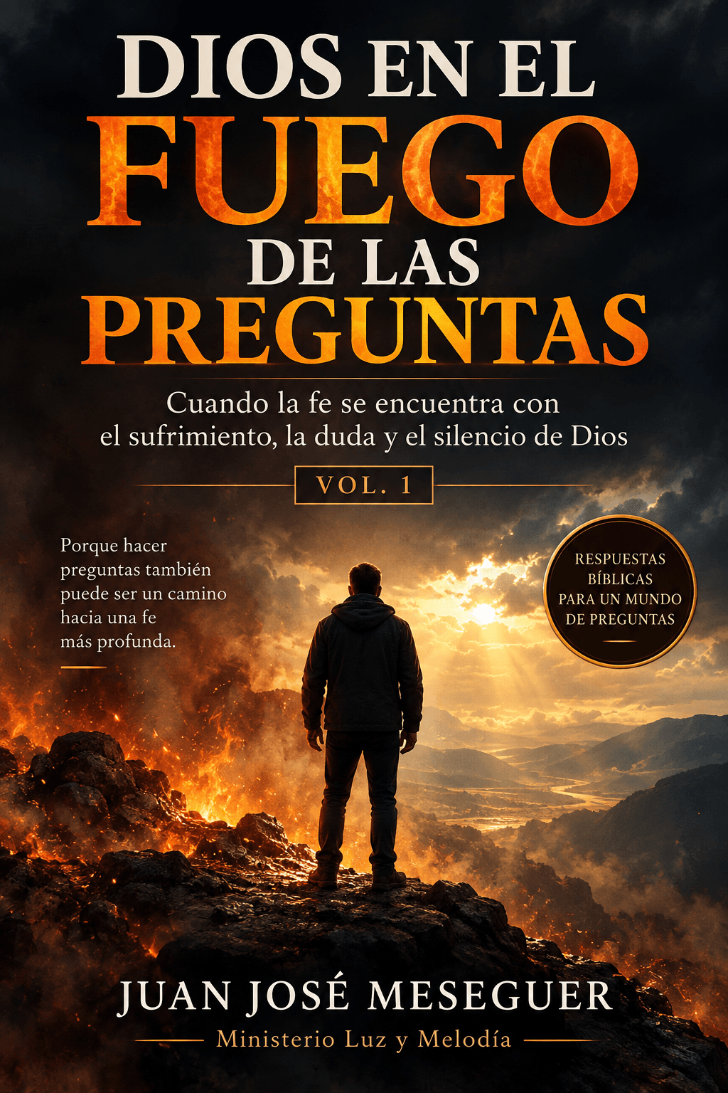 Portada de Dios en el fuego de las preguntas Volumen I